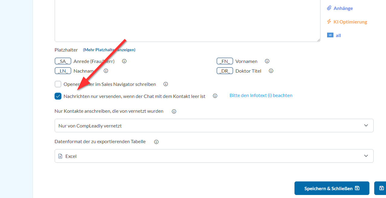 Der Opener wird nicht versendet, wenn zwei Nachrichten von dir im Chat stehen oder wenn ein Kontakt bereits geantwortet hat.